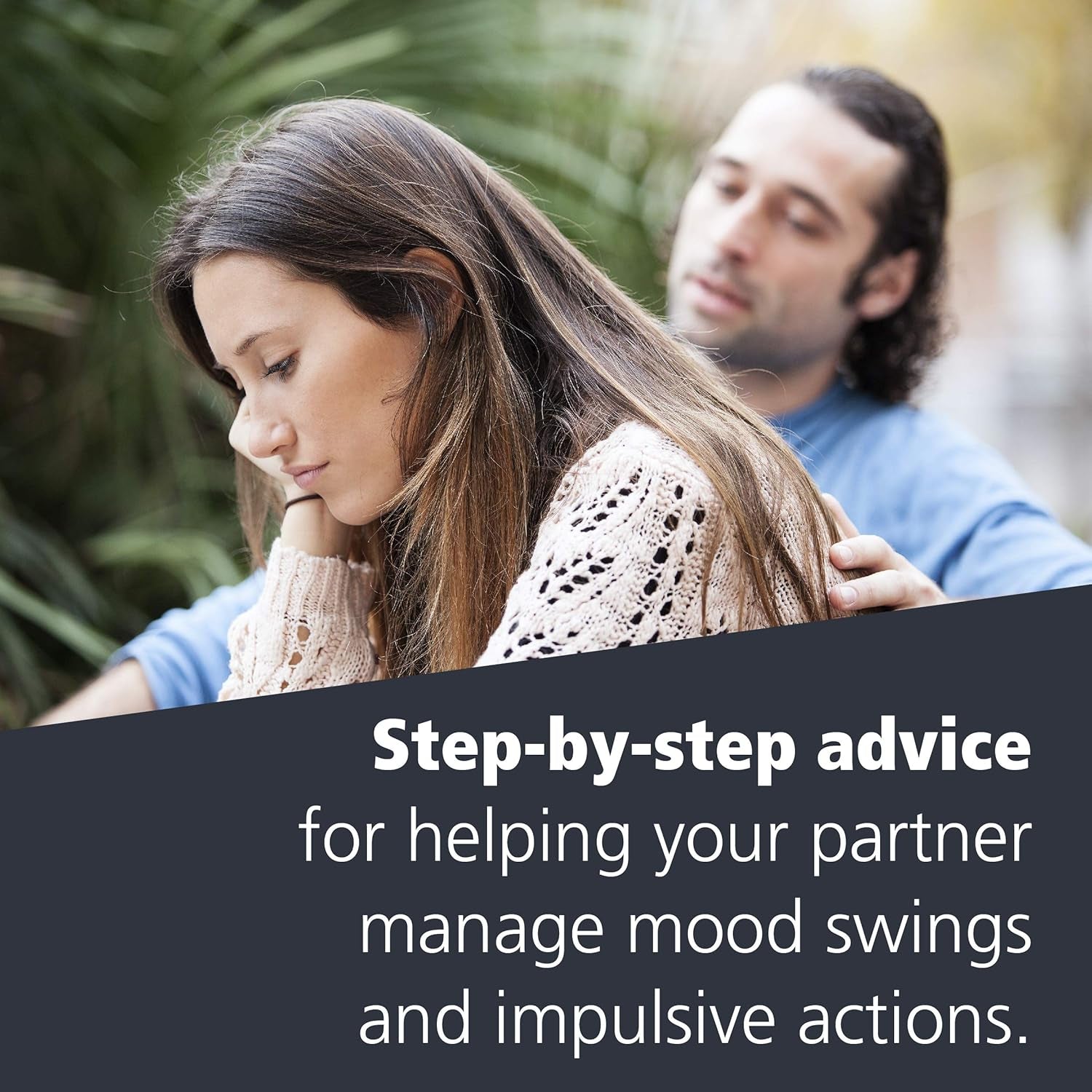Loving Someone with Bipolar Disorder: Understanding and Helping Your Partner (The New Harbinger Loving Someone Series)